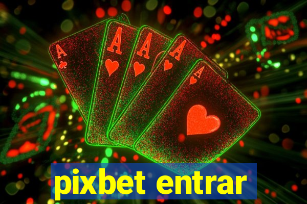 pixbet entrar